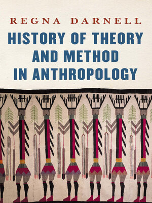 cover image of History of Theory and Method in Anthropology